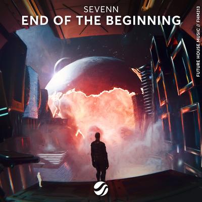 End Of The Beginning By Sevenn's cover