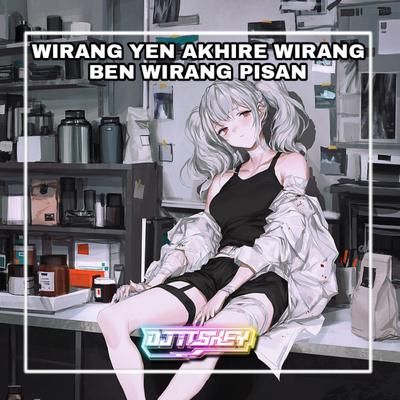 WIRANG YEN AKHIRE WIRANG BEN WIRANG PISAN (Remix)'s cover