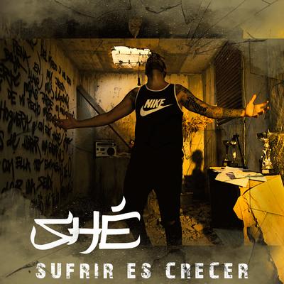 Sufrir Es Crecer By Shé's cover