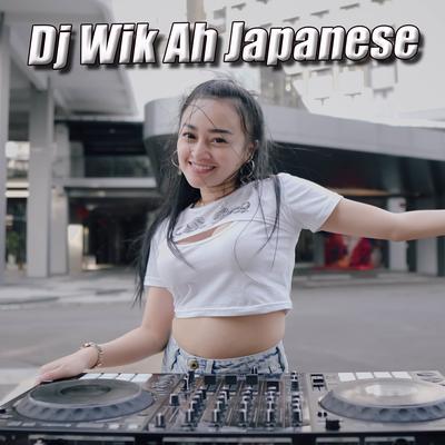 DJ Wik Ah Japanese's cover