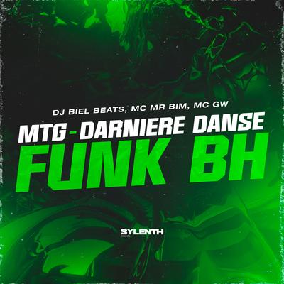 Mtg Dernière Danse (Funk BH) By DJ Biel Beats, Mc Mr. Bim, Mc Gw's cover