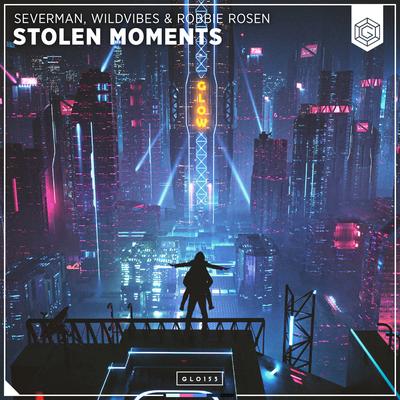 Stolen Moments By Severman, WildVibes, Robbie Rosen's cover
