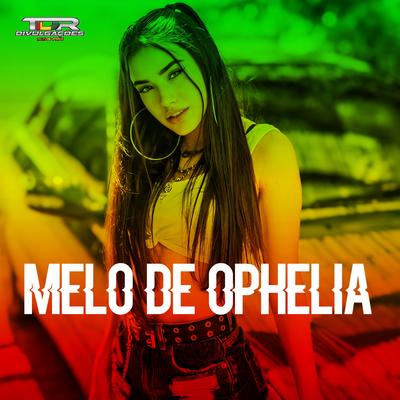Melo De Ophelia (Reggae  Version) By TDR DIVULGAÇÕES's cover