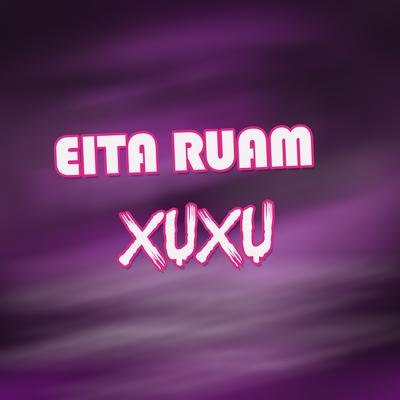 Eita Ruam Xuxu's cover