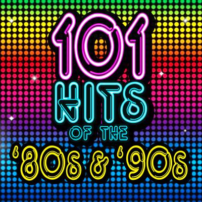 101 Hits of the 80s & 90s's cover