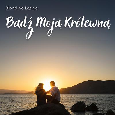 Bądź Moją Królewną's cover