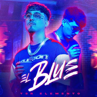 El Blue By T3R Elemento's cover