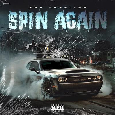 Spin Again By Rah Cashiano's cover