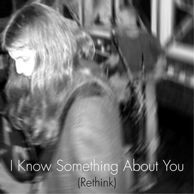 I Know Something About You (2023 Rethink)'s cover