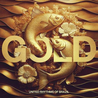 Gold By United Rhythms Of Brazil's cover