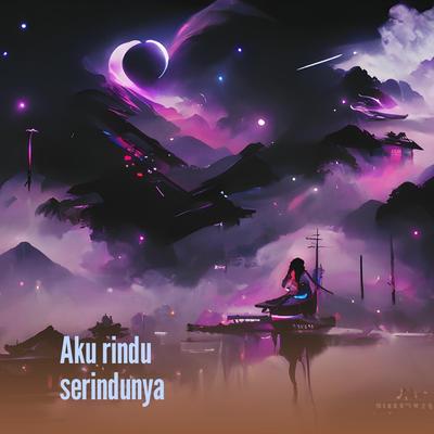 Aku rindu serindunya's cover