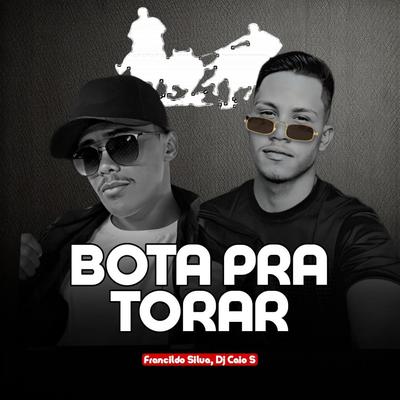 Bota pra torar (Versão Forrozinho de Vaquejada) By Dj Caio S, Francildo Silva's cover