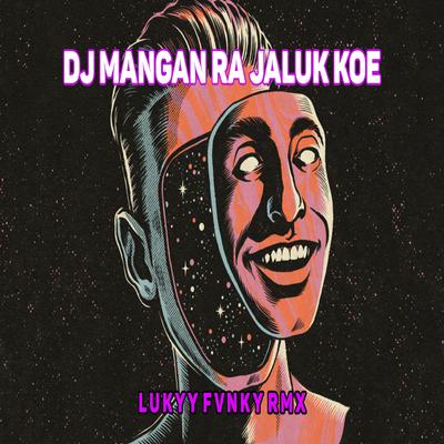Dj Mangan Ra Jaluk Koe's cover
