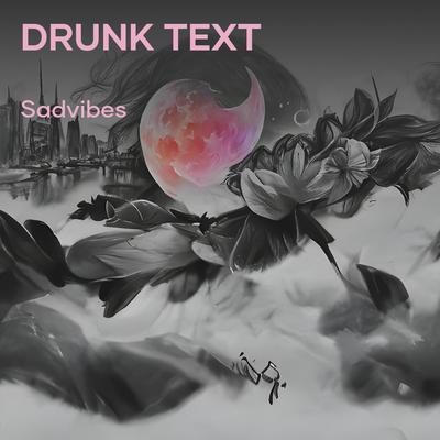 Drunk Text's cover