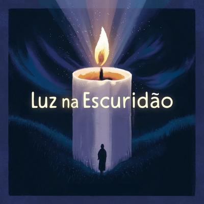 Luz na Escuridão's cover