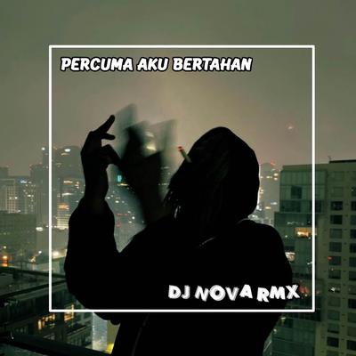 DJ PERCUMA AKU BERTAHAN's cover