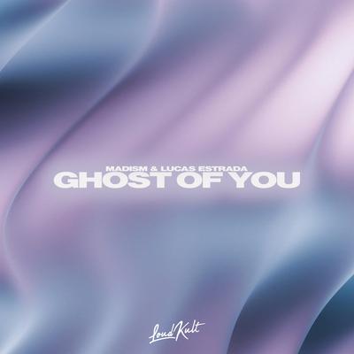 Ghost Of You By Madism, Lucas Estrada's cover