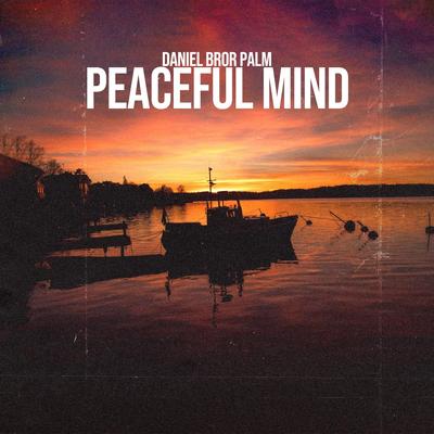 Peaceful Mind By Daniel Bror Palm's cover