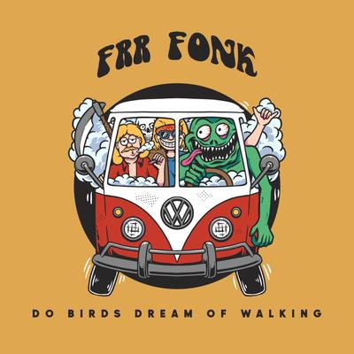 Do Birds Dream Of Walking By FRR FONK's cover