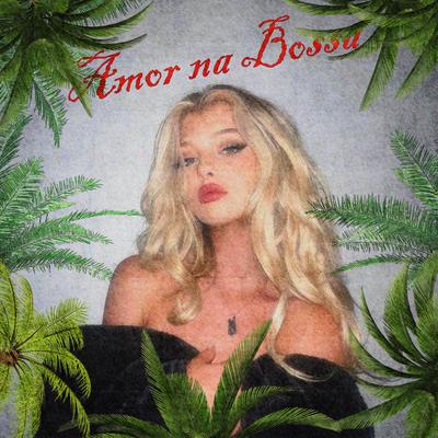 Amor na Bossa By ZWE1HVNDXR's cover