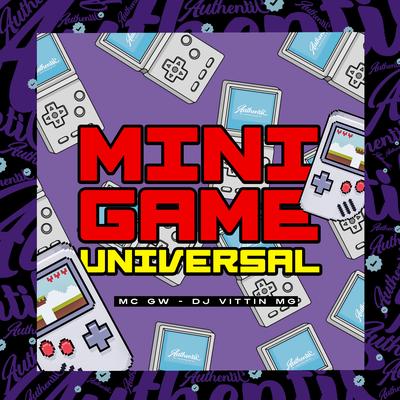 Mini Game Universal By DJ VITTIN MG, Mc Gw's cover