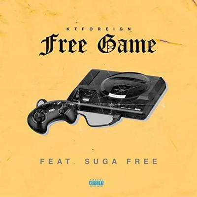 FREE GAME By Kt Foreign, Suga Free's cover