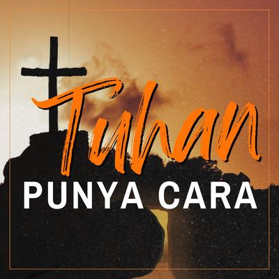 Tuhan Punya Cara's cover