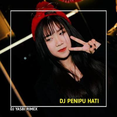 DJ PENIPU HATI BREAKBEAT's cover