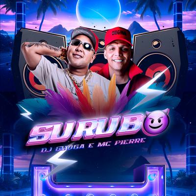 Suruba By Dj Guuga, Mc Pierre's cover