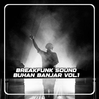 Breakfunk Sound Buhan Banjar, Vol. 1's cover