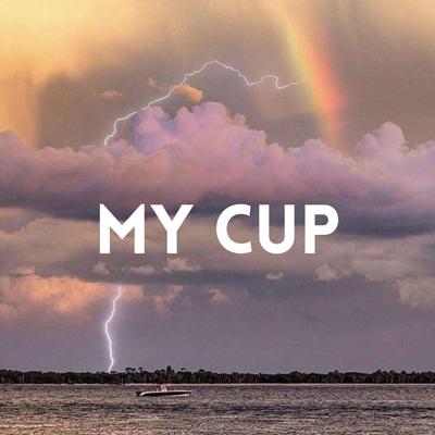 My Cup Runneth Over By Lil HAMU's cover
