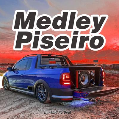 Medley Piseiro By Dj Fabio No Beat's cover