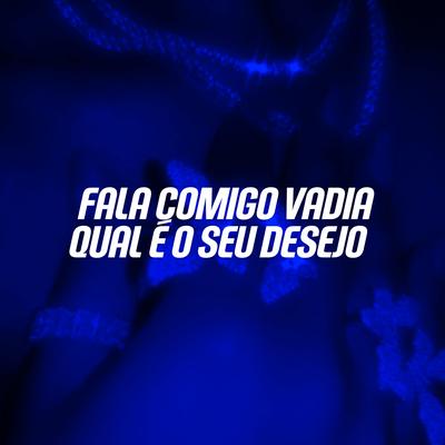 Fala Comigo Vadia Qual e Seu Desejo By DJ LC DO SP OFICIAL, DJ TH DO TB, Funk SÉRIE GOLD's cover