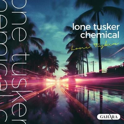 Chemical By Lone Tusker's cover
