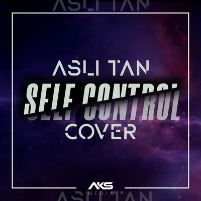 Self Control By Asli Tan's cover