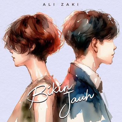 Bikin Jauh By Ali zaki, Andriana Betoth's cover