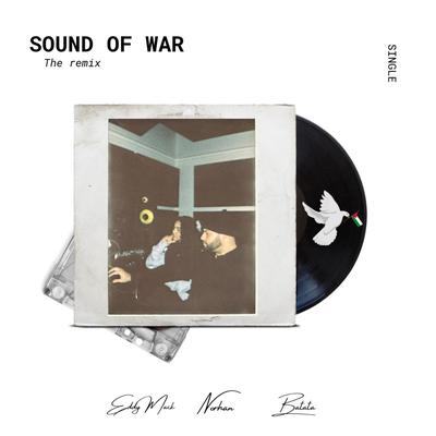 The sound of war (Remix) By Eddy Mack, Norhan, Abu Batata's cover