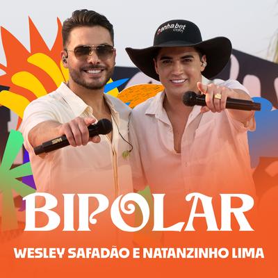 Bipolar By Wesley Safadão, Natanzinho Lima's cover