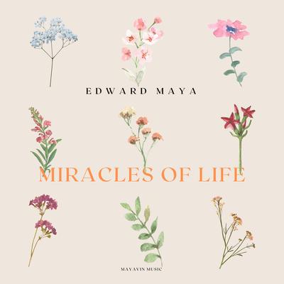 Miracles of Life (Extended) By Edward Maya's cover