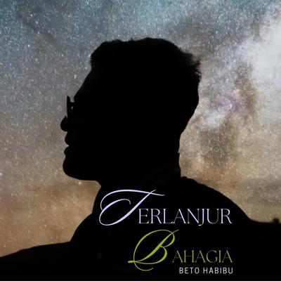 Terlanjur Bahagia's cover