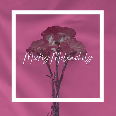 Mickey Melancholy By Elvis Chillworld, Fifty Gram's cover