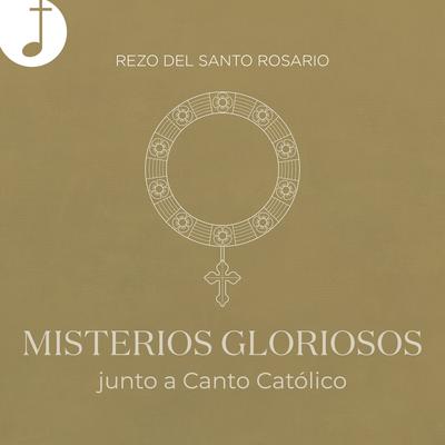 Rezo del Santo Rosario | Misterios Gloriosos (Miércoles y Domingo)'s cover