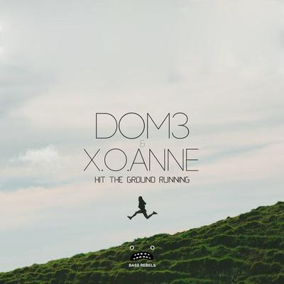 Hit The Ground Running - Invaders Of Nine Remix By Dom3, X.o.anne, Invaders of Nine's cover