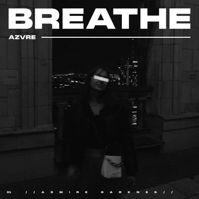 Breathe By AZVRE's cover