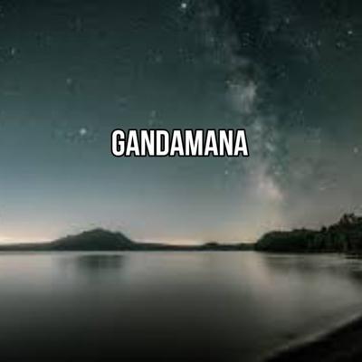 GANDAMANA's cover