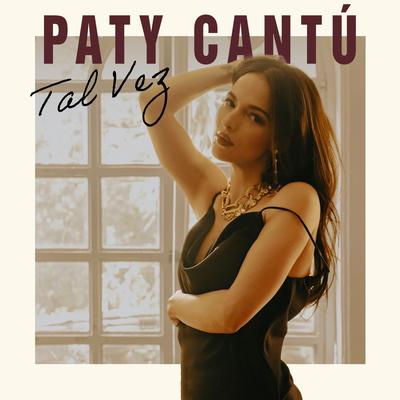 Tal Vez By Paty Cantú's cover