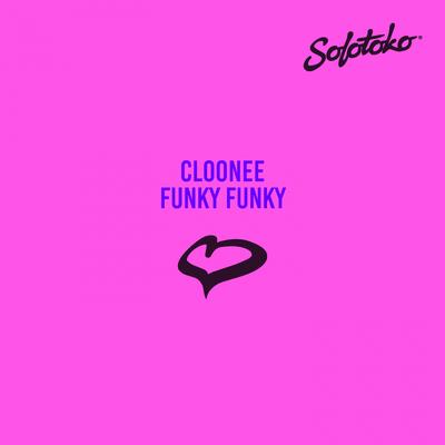 Funky Funky By Cloonee's cover