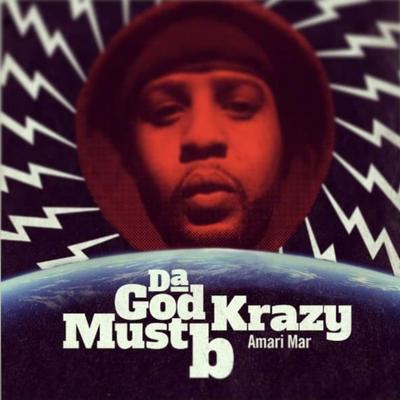 Da God Must B Krazy's cover