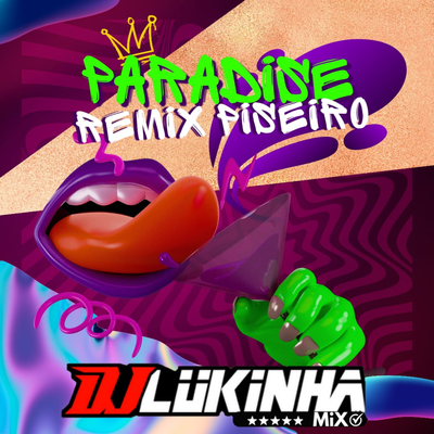 Paradise (Remix Piseiro) By DJ Lukinha's cover