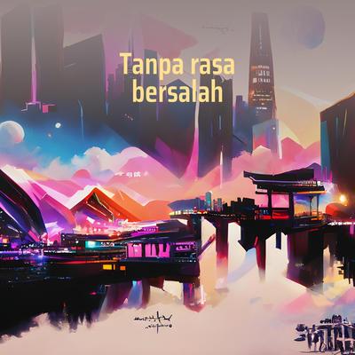 Tanpa Rasa Bersalah (Remastered 2024)'s cover